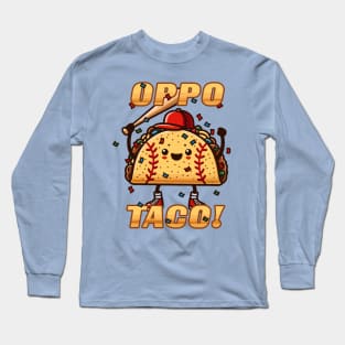 Funny OPPO TACO Baseball Softball Player Fan Home Run kawaii style Long Sleeve T-Shirt